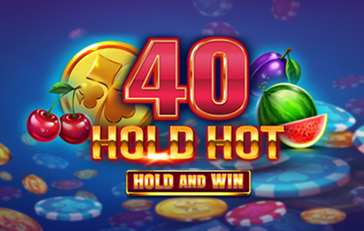 40 Hold Hot Hold and Win